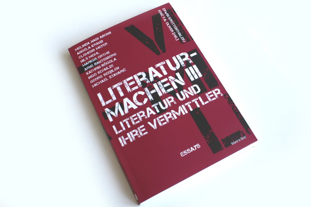 Literaturmachen III. Literatur und ihre Vermittler. Foto: Ralf Julke