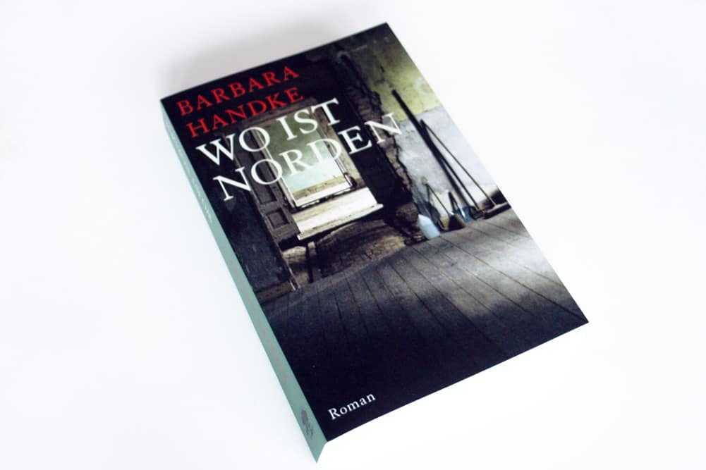 Barbara Handke: Wo ist Norden. Foto: Ralf Julke
