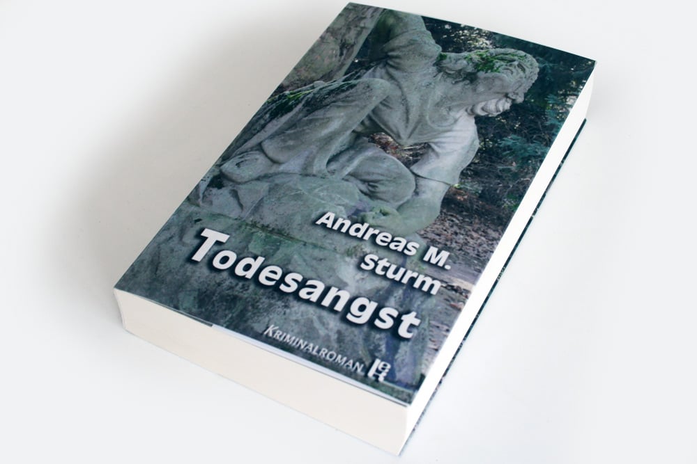 Andreas M. Sturm: Todesangst. Foto: Ralf Julke