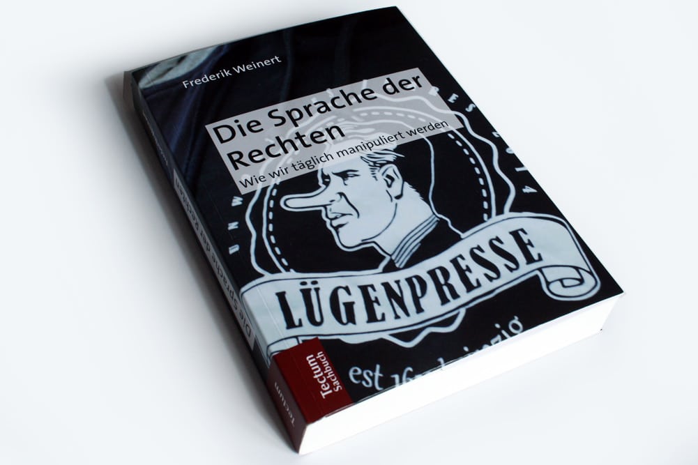 Frederik Weinert: Die Sprache der Rechten. Foto: Ralf Julke