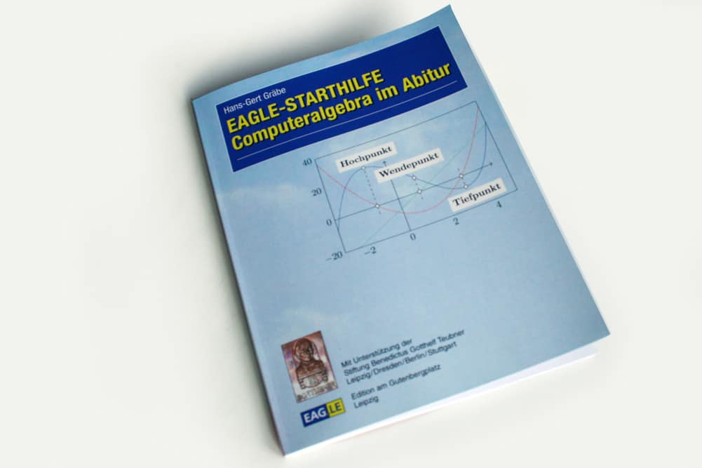 Hans-Gert Gräbe: EAGLE-Starthilfe. Computeralgebra im Abitur. Foto: Ralf Julke