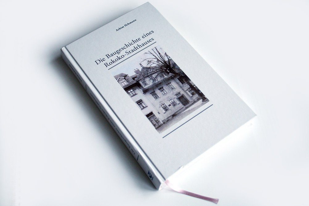 Achim Ilchmann: Die Baugeschichte eines Rokoko-Stadthauses. Foto: Ralf Julke