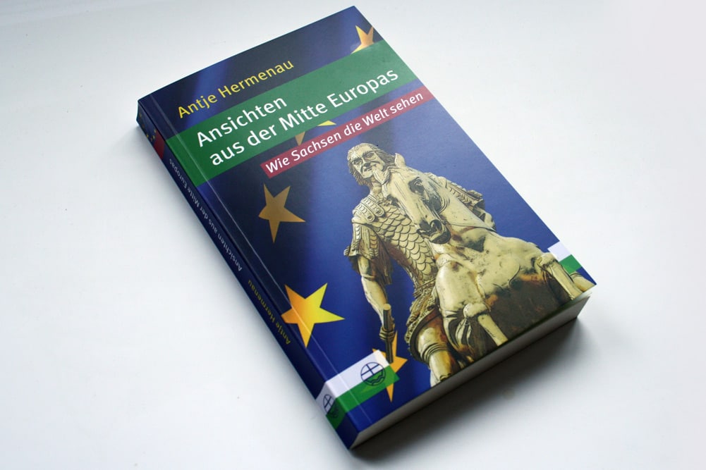 Antje Hermenau: Ansichten aus der Mitte Europas. Foto: Ralf Julke