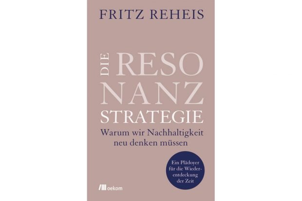 Fritz Reheis: Die Resonanzstrategie. Cover: oekom Verlag