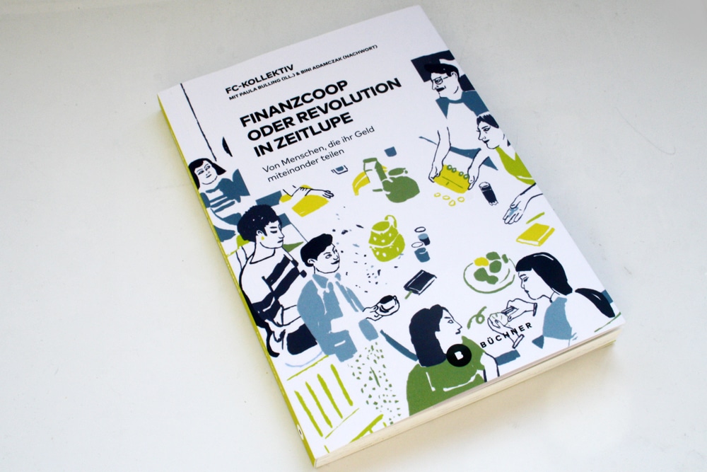 FC-Kollektiv: Finanzcoop oder Revolution in Zeitlupe. Foto: Ralf Julke