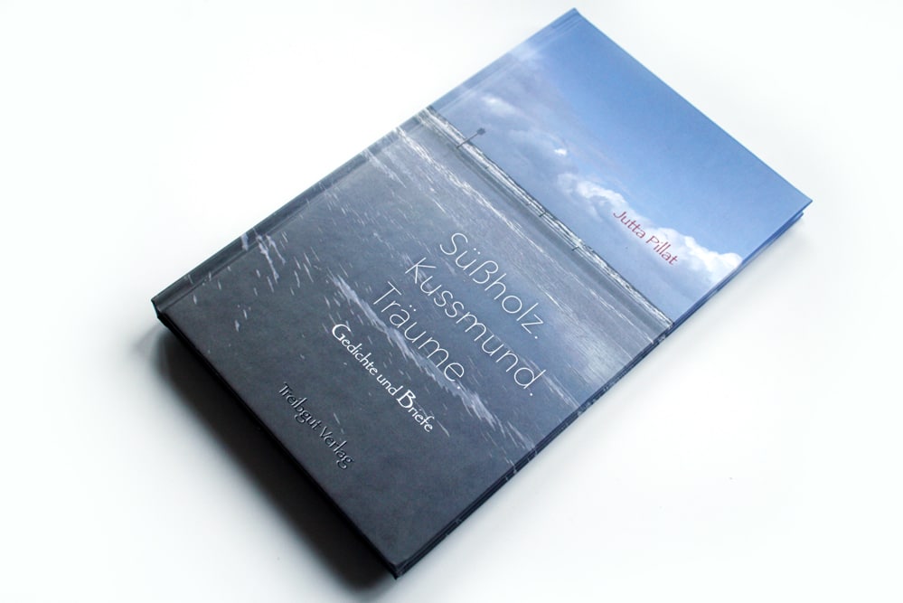 Jutta Pillat: Süßholz. Kussmund. Träume. Foto: Ralf Julke