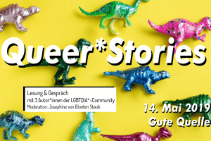 Queer*Stories. Quelle: Josephine von Blueten Staub