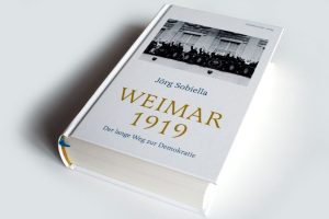 Jörg Sobiella: Weimar 1919. Foto: Ralf Julke