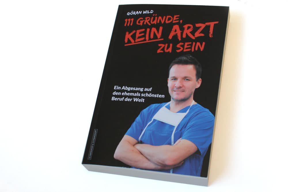Göran Wild: 111 Gründe, kein Arzt zu sein. Foto: Ralf Julke