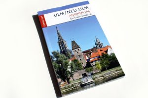 Christina Meinhardt: Ulm / Neu-Ulm an einem Tag. Foto: Ralf Julke