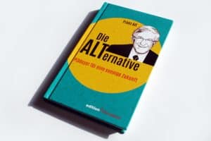 Franz Alt: Die ALTernative. Foto: Ralf Julke