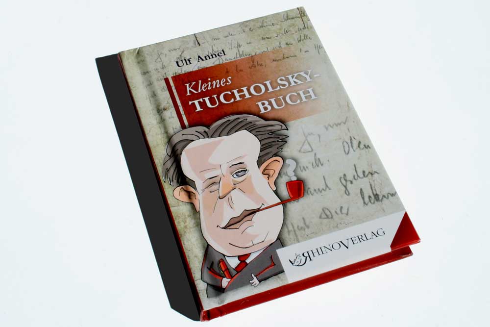 Ulf Annel: Kleines Tucholsky-Buch. Foto: Ralf Julke