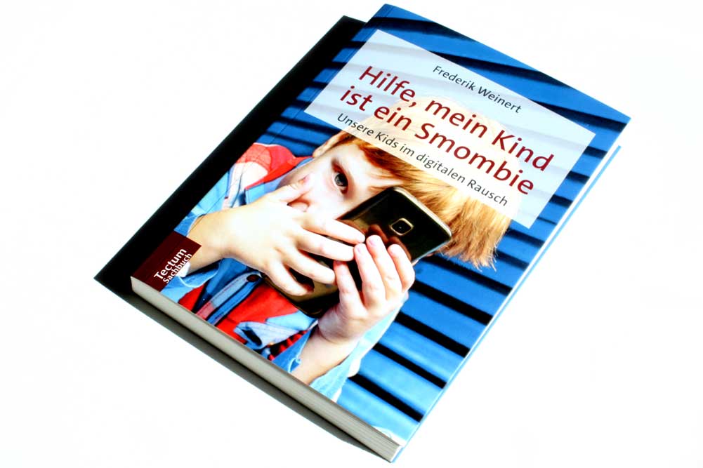 Frederik Weinert: Hilfe, mein Kind ist ein Smombie. Foto: Ralf Julke