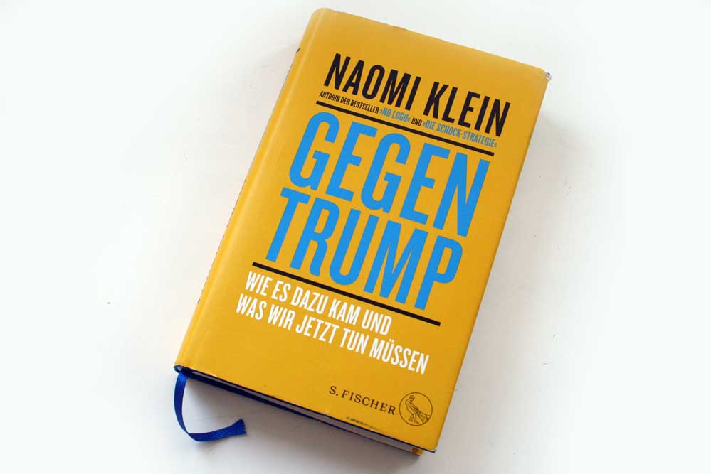 Naomi Klein: Gegen Trump. Foto: Ralf Julke