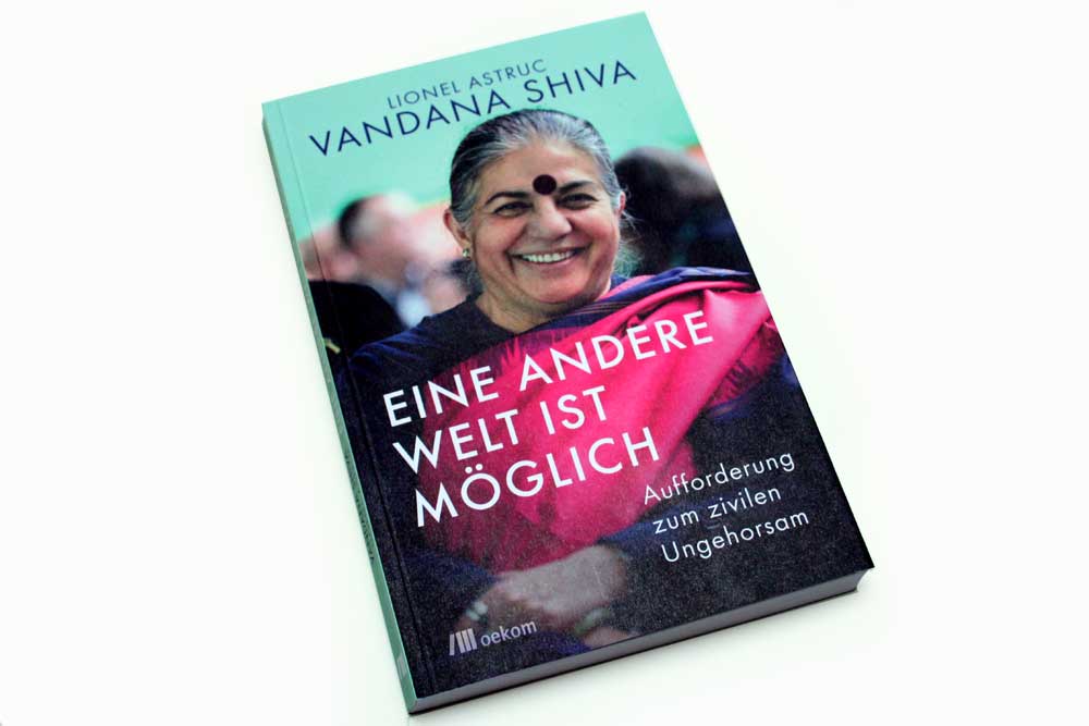 Vandana Shiva, Lionel Astruc: Eine andere Welt ist möglich. Foto: Ralf Julke