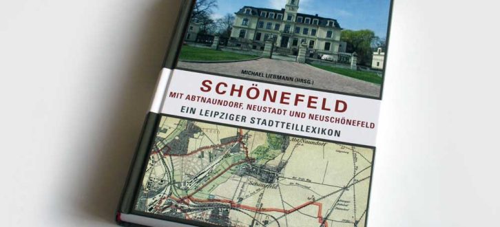 Michael Liebmann (Hrsg.): Schönefeld mit Abtnaundorf, Neustadt und Neuschönefeld. Foto: Ralf Julke