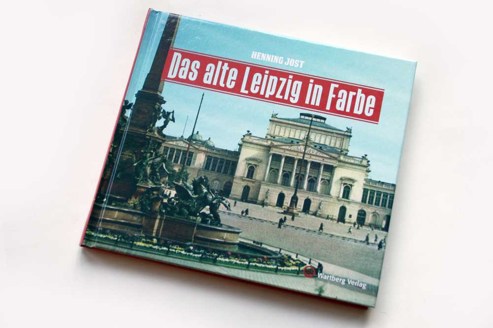 Henning Jost: Das alte Leipzig in Farbe. Foto: Ralf Julke