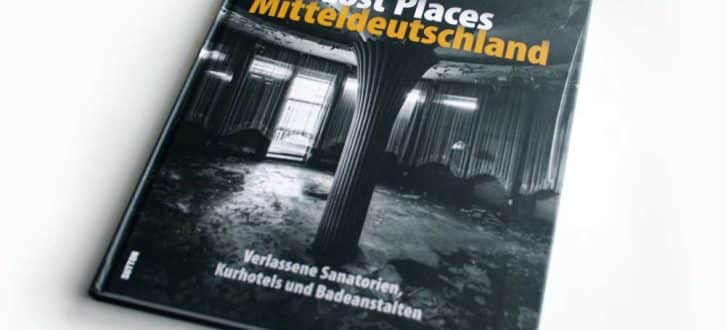 Christian Sünderwald: Lost Places Mitteldeutschland. Verlassene Sanatorien, Kurhotels und Badeanstalten. Foto: Ralf Julke