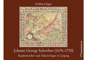 Dr. Eckhard Jäger: Johann George Schreiber (1676–1750). Cover: Verlag Rockstuhl