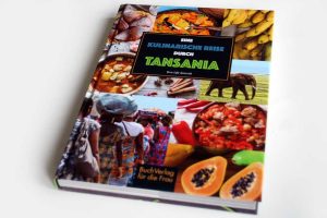 Vera Lifa Seiferth: Eine kulinarische Reise durch Tansania. Foto: Ralf Julke