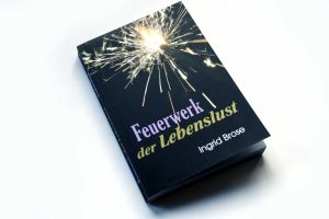 Ingrid Brose: Feuerwerk der Lebenslust. Foto: Ralf Julke