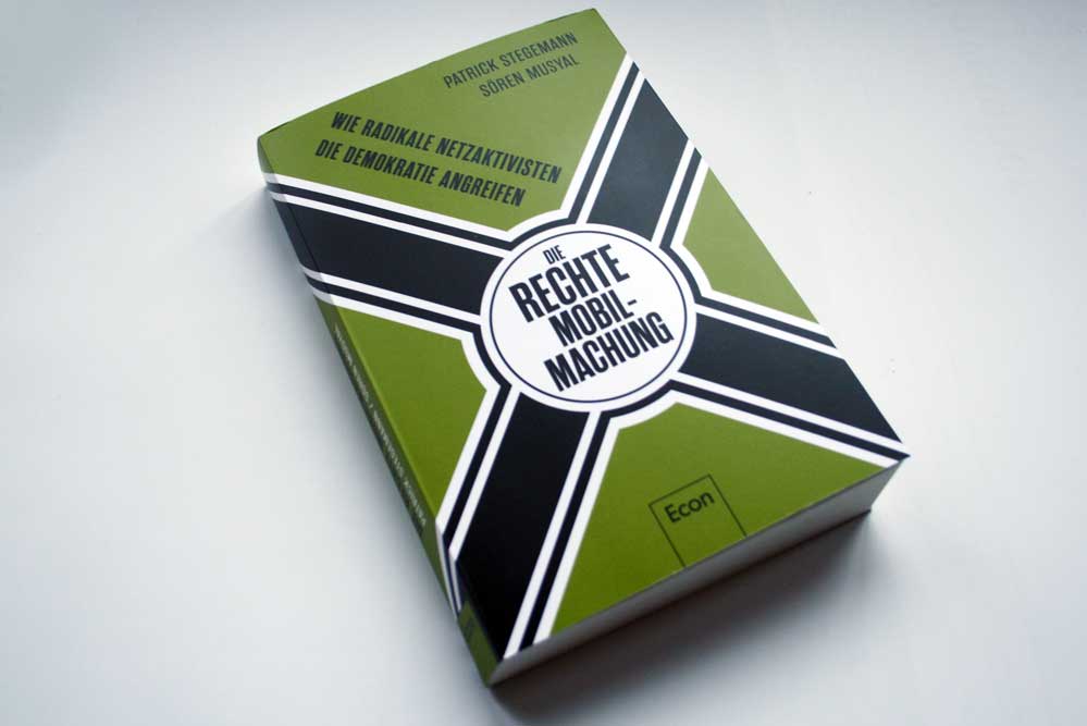 Patrick Stegemann, Sören Musyal: Die rechte Mobilmachung. Foto: Ralf Julke