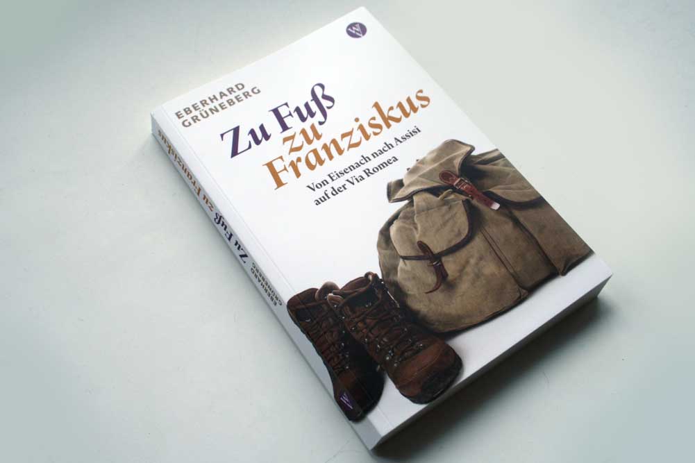 Eberhard Grüneberg: Zu Fuß zu Franziskus. Foto: Ralf Julke