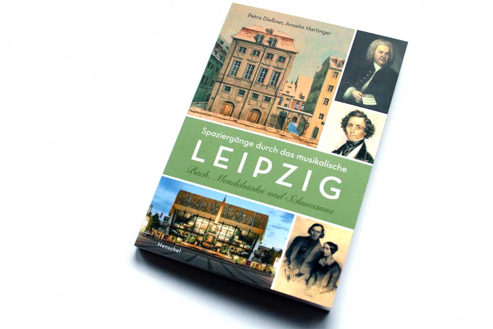 Petra Dießner, Anselm Hartinger (Hrsg.): Spaziergänge durch das musikalische Leipzig. Foto: Ralf Julke