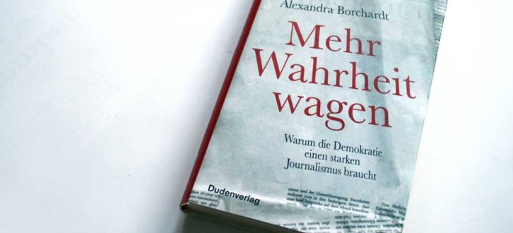 Alexandra Borchardt: Mehr Wahrheit wagen. Foto: Ralf Julke