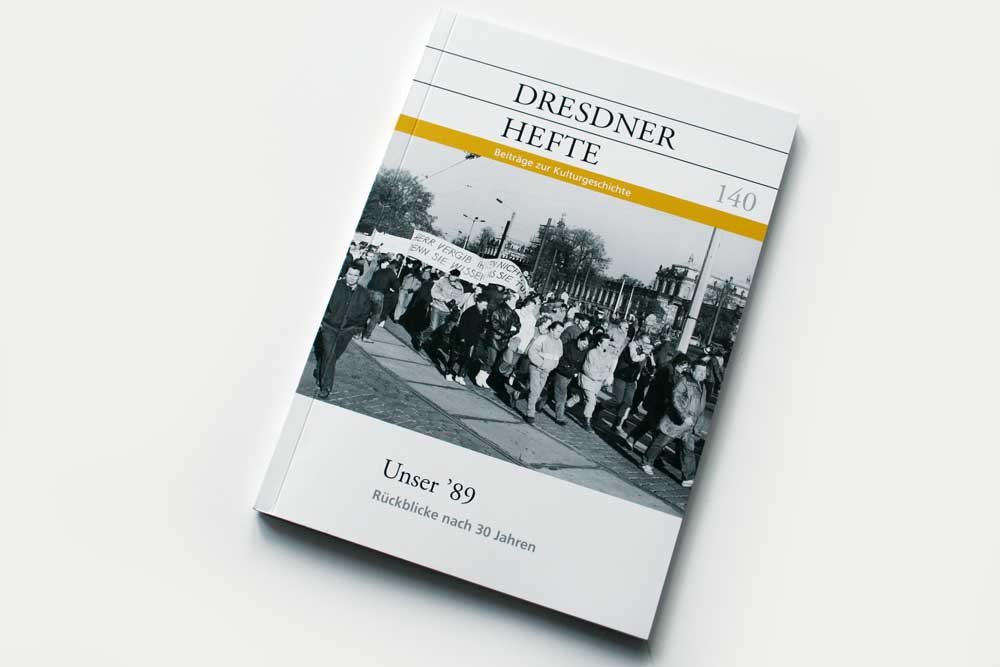 Dresdner Hefte 140: Unser '89. Rückblicke nach 30 Jahren. Foto: Ralf Julke