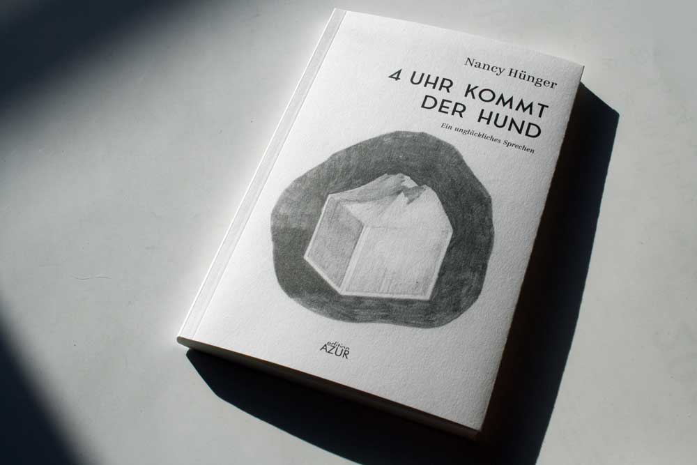 Nancy Hünger: 4 Uhr kommt der Hund. Foto: Ralf Julke