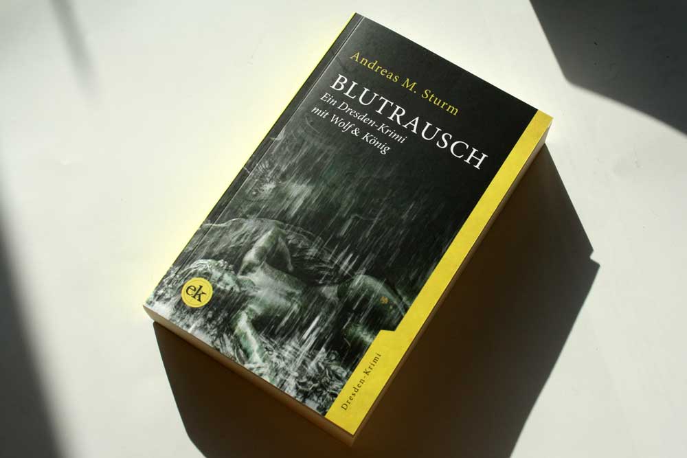 Andreas M. Sturm: Blutrausch. Foto: Ralf Julke