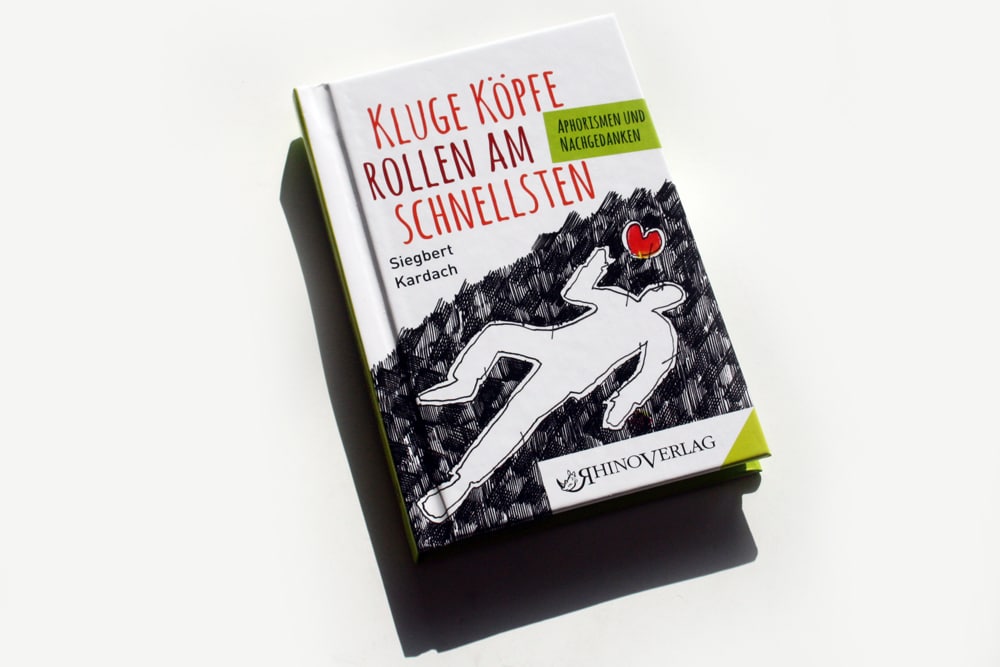 Siegbert Kardach: Kluge Köpfe rollen am schnellsten. Foto: Ralf Julke