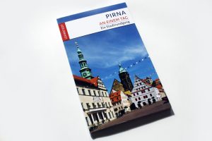 Uwe Winkler / Kristina Kogel: Pirna an einem Tag. Foto: Ralf Julke