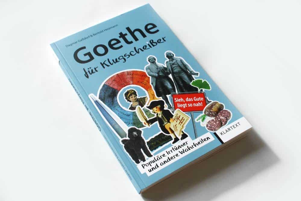 Dagmar Gaßdorf, Bertolt Heizmann: Goethe für Klugscheißer. Foto: Ralf Julke