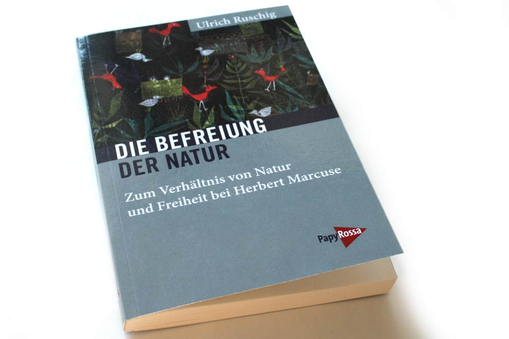 Ulrich Ruschig: Die Befreuung der Natur. Foto: Ralf Julke