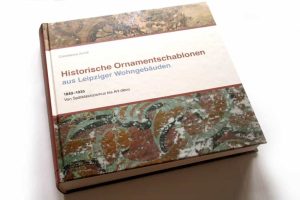Constanze Arndt: Historische Ornamentschablonen aus Leipziger Wohngebäuden. Foto: Ralf Julke