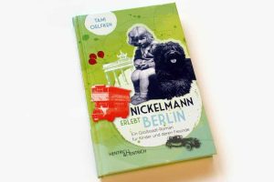 Tami Oelfken: Nickelmann erlebt Berlin. Foto: Ralf Julke