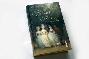 Carola Moosbach: Johann Sebastian Bachs Töchter. Foto: Ralf Julke