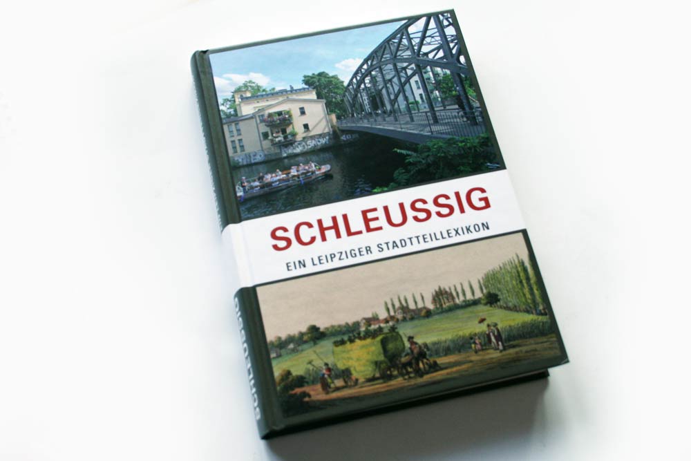 Schleußig. Ein Leipziger Stadtteillexikon. Foto: Ralf Julke