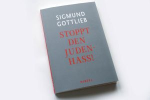 Sigmund Gottlieb: Stoppt den Judenhass! Foto: Ralf Julke