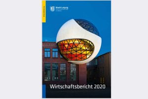 Der Wirtschaftsbericht 2020 der Stadt Leipzig. Cover: Stadt Leipzig