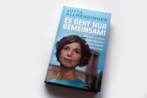 Jutta Allmendinger: Es geht nur gemeinsam! Foto: Ralf Julke