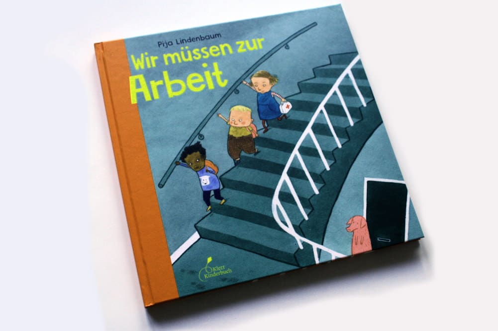 Pija Lindenbaum: Wir müssen zur Arbeit. Foto: Ralf Julke