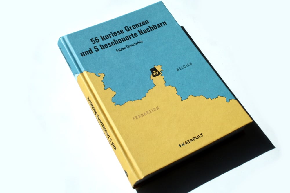 Fabian Sommavilla: 55 kuriose Grenzen und 5 bescheuerte Nachbarn. Foto: Ralf Julke