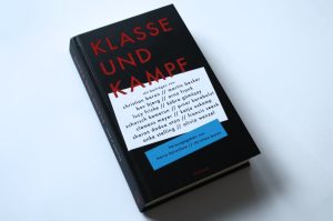 Maria Barankow, Christian Baron (Hrsg.): Klasse und Kampf. Foto: Ralf Julke