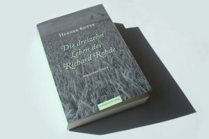 Henner Kotte: Die dreizehn Leben des Richard Rohde. Foto: Ralf Julke