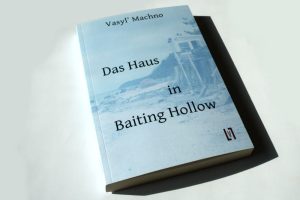 Vasyl' Machno: Das Haus in Baiting Hollow. Foto: Ralf Julke