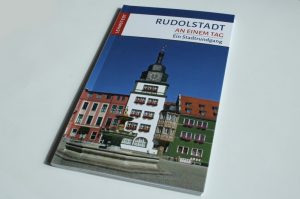 Steffi Böttger: Rudolstadt an einem Tag. Foto: Ralf Julke