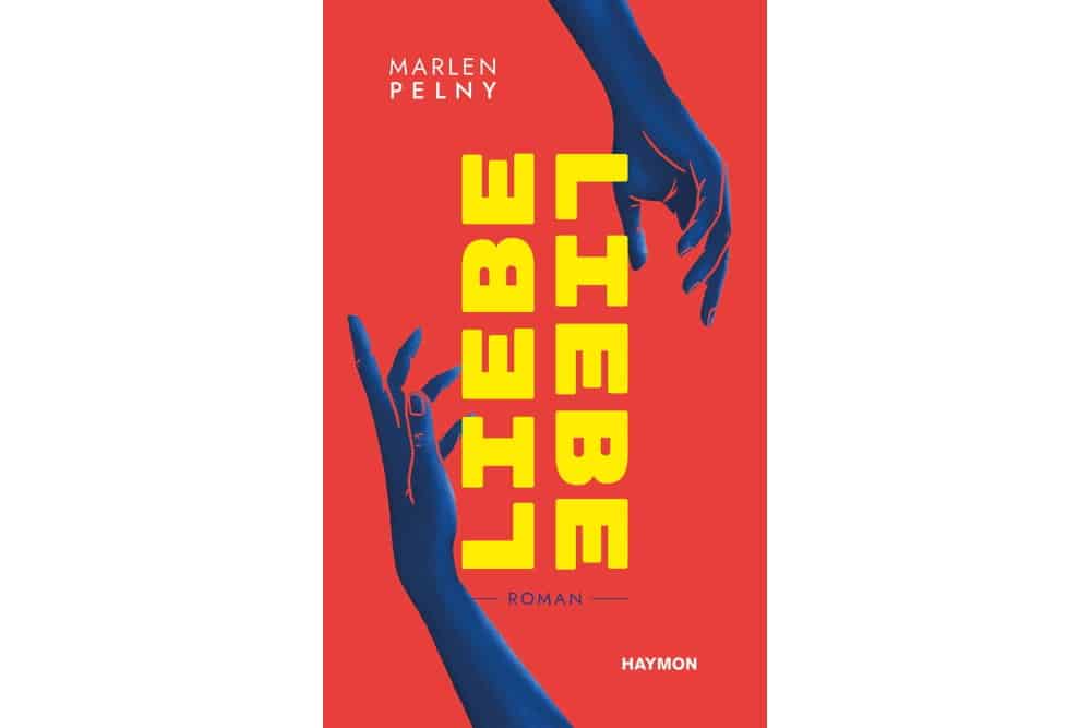 Marlen Pelny: Liebe / Liebe. Cover: Haymon Verlag